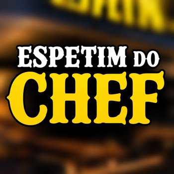 Espetim do Chef